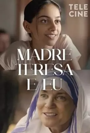 Madre Teresa e Eu Torrent