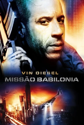 Missão Babilônia - Babylon A.D. Torrent