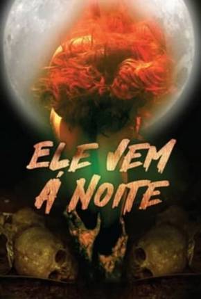 Ele Vem à Noite Torrent