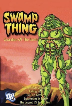 Monstro do Pântano / Swamp Thing - A Série Animada - Legendado Torrent