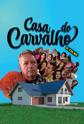 Casa do Carvalho - O Filme Torrent