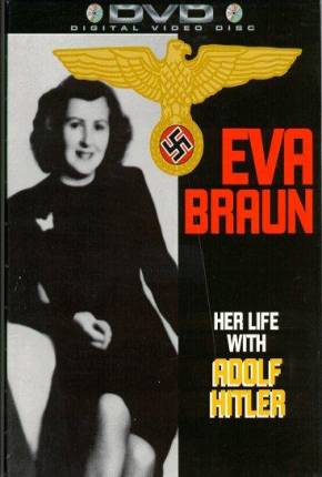 Eva Braun - Sua Vida com Adolph Hitler Torrent
