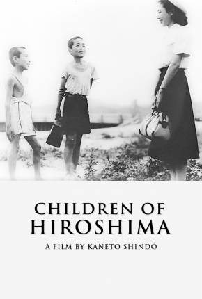 Filhos de Hiroshima / Genbaku no ko - Legendado Torrent