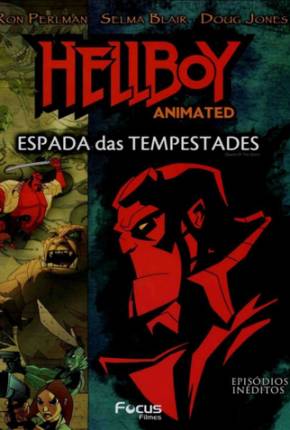 Hellboy - A Espada das Tempestades / Hellboy Animated: Sword of Storms Torrent