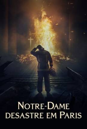 Notre-Dame: Desastre em Paris Torrent