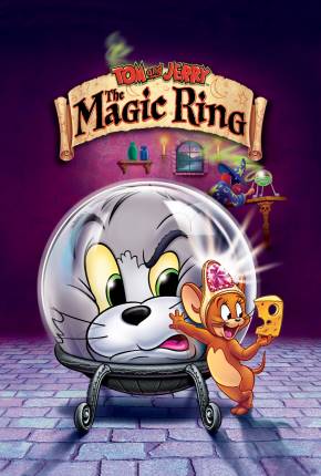 Tom e Jerry - O Anel Mágico / Tom and Jerry: The Magic Ring Torrent