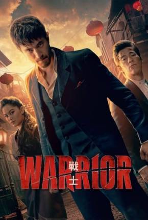 Warrior - 3ª Temporada Completa Torrent