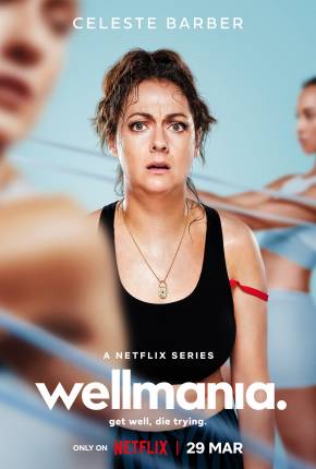 Wellmania - 1ª Temporada Legendada Torrent