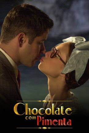 Chocolate com Pimenta - Novela Torrent