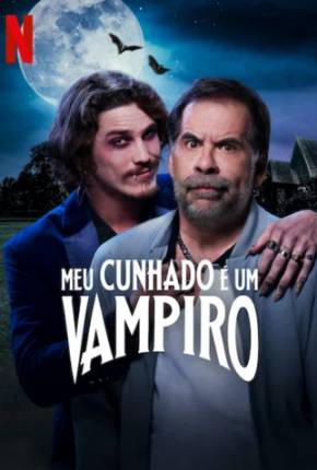 Meu Cunhado é Um Vampiro Torrent