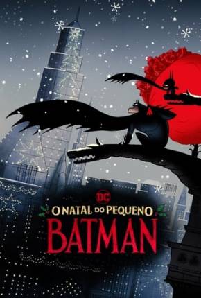 O Natal do Pequeno Batman Torrent