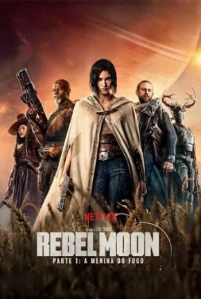 Rebel Moon - Parte 1 - A Menina do Fogo Torrent