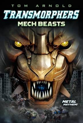 Transmorphers - Mech Beasts - Legendado Torrent