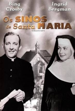 Os Sinos de Santa Maria / The Bells of St. Marys - Legendado Torrent