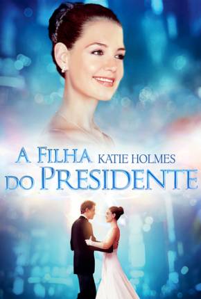 A Filha do Presidente / First Daughter Torrent