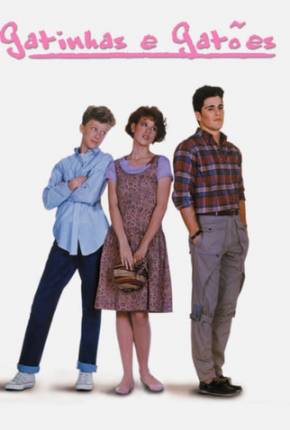 Gatinhas e Gatões / Sixteen Candles Torrent