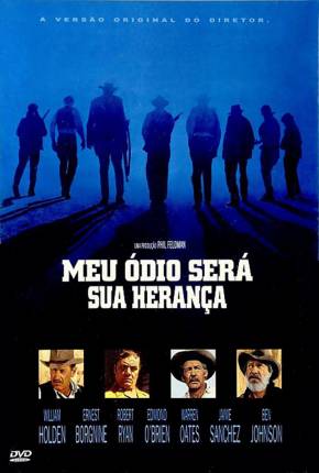 Meu Ódio Será Sua Herança / The Wild Bunch Torrent