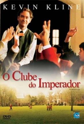 O Clube do Imperador / The Emperors Club Torrent