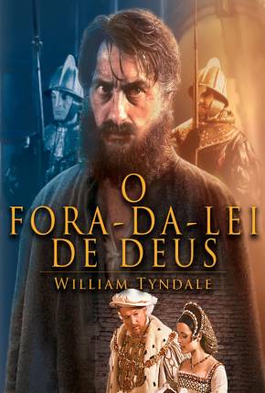 O Fora da Lei de Deus - William Tyndale / Gods Outlaw Torrent