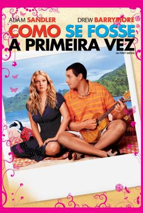 Como Se Fosse a Primeira Vez / 50 First Dates Torrent