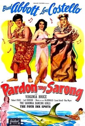 Dois Caraduras de Sorte / Pardon My Sarong Torrent