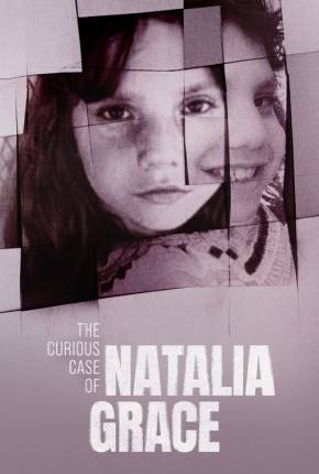 O Curioso Caso de Natalia Grace - 1ª Temporada Torrent