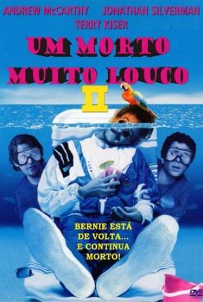 Um Morto Muito Louco 2 / Weekend at Bernies II Torrent