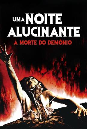 Uma Noite Alucinante - A Morte do Demônio / The Evil Dead Torrent