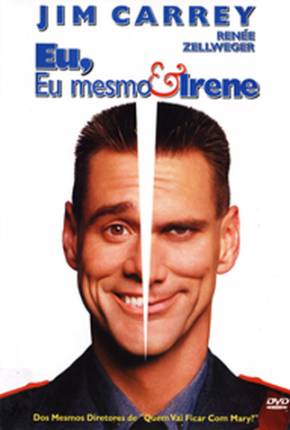 Eu, Eu Mesmo e Irene / Me Myself e Irene Torrent