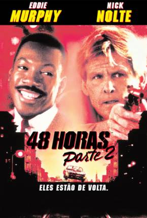 48 Horas - Parte 2 / Another 48 Hrs. 4K Torrent