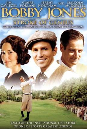 Bobby Jones - A Lenda do Golf / Bobby Jones: Stroke of Genius Torrent
