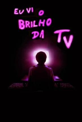 Eu Vi o Brilho da TV Torrent