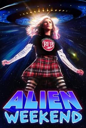 Alien Weekend - Legendado e Dublado Torrent