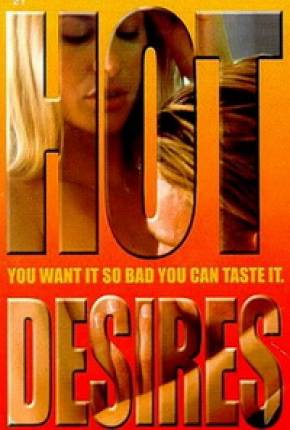 Desejos Ardentes / Hot Desire - Legendado Torrent