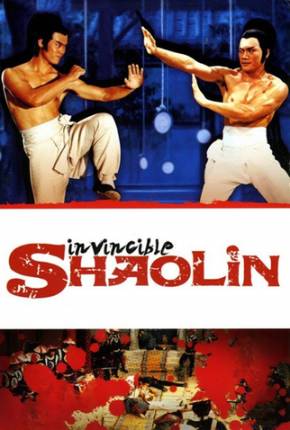 Shaolin Invencível / Nan Shao Lin yu bei Shao Lin Torrent