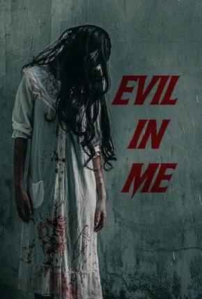 Evil in Me - Legendado e Dublado Torrent